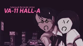 VA-11 HALL-A - Cyberpunk Shitposting Action!