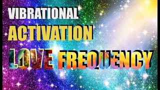 Power of LOVE Activation - Absorb Vibration to Expand