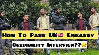 How To Pass UK 🇬🇧 Embassy Credibility Interview | Questions | Important tips |