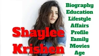 Shaylee Krishen Biography | Age | Family | Height | Movies and Figure