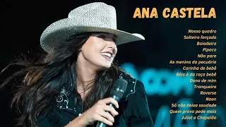 🎶 ANA CASTELA - PLAYLIST COM AS MELHORES DE 2023 🎶