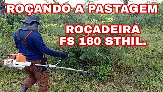 ROÇANDO A PASTAGEM COM ROÇADEIRA FS 160 STHIL.