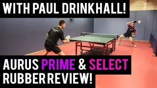 Tibhar Aurus Prime & Select Rubber Review | Featuring Paul Drinkhall