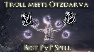 Troll meets Otzdarva's Best PvP Spell - Dark Souls 3