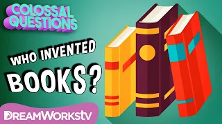 Who Invented Books? | COLOSSAL QUESTIONS