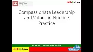Nurse Modernisation Programme Module 3a- Values and Compassioante Leadership