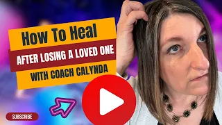 How To Heal After Losing A Love One l How to Heal From Grief And Loss l Mental Health awareness