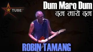 Dum Maro Dum | Robin & The New Revolution | Live @ Uptown Jhamsikhel