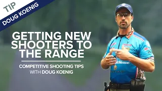 Getting New Shooters To The Range | Competitive Shooting Tips with Doug Koenig