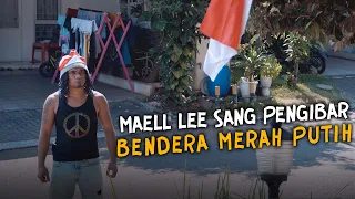 MAELL LEE SANG PENGIBAR BENDERA MERAH PUTIH