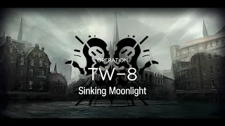 [ ARKNIGHTS ] TW-8 (Sinking Moonlight) - 6 Operators Run