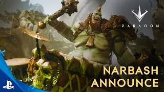 Paragon - Narbash Announce Trailer | PS4