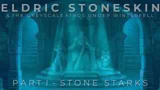 ASOIAF Theory 💀 The Greyscale Kings Under Winterfell - Part I: Stone Starks