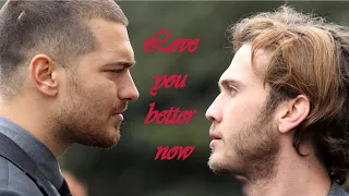 Sarp & Mert. Love you better now