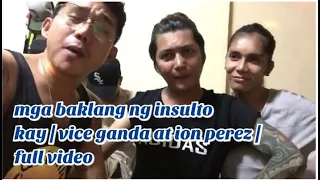 BAKLANG NG INSULTO KAY | VICE GANDA & ION PEREZ | FULL VIDEO | jhun talakay tv