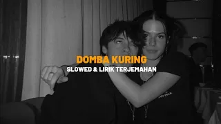 DOMBA KURING (Slowed & Reverb + Lirik Terjemahan) TikTok Songs 🎧