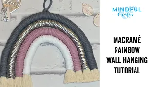Mindful Crafts Macramé Rainbow wall hanging