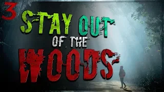 "If I Moved at All, I Would've Died" | 3 STAY OUT OF THE WOODS Horror Stories