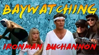 Baywatching: Ironman Buchannon