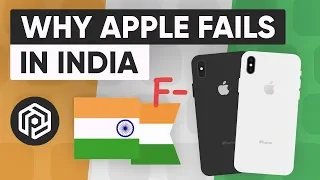 Why Apple Fails in India (& Why it Matters)