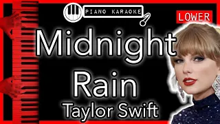 Midnight Rain (LOWER -3) - Taylor Swift - Piano Karaoke Instrumental