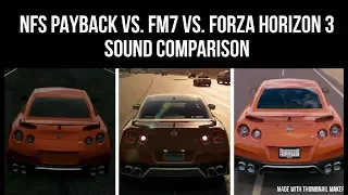 NFS Payback vs Forza 7 vs Forza Horizon 3 | Sound Comparison -  2017 Nissan GT-R Premium!