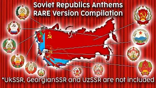 Soviet Republics Anthems RARE Version Compilation *Uzbek,Georgian and Ukrainian SSR are not included