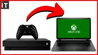 HOW TO PLAY XBOX ONE ON YOUR LAPTOP