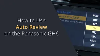 How to Use Auto Review on Panasonic Cameras | Playback Operation Priority for Previewing Photos