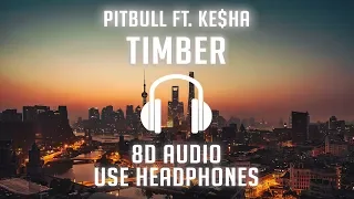 Pitbull - Timber ft. Ke$ha (8D AUDIO) 🎧