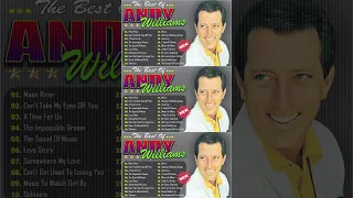 The Best Of Andy Williams Playlist Full Album 2024