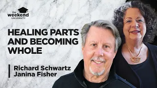 Richard Schwartz and Janina Fisher - Healing Parts and Becoming Whole