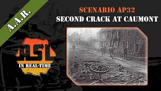 Advanced Squad Leader AAR 25 - Second Crack at Caumont (AP32)