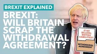 Britain Backtracking on Brexit Promises? Britain Abandoning the Withdrawal Agreement - TLDR News