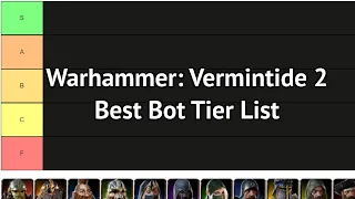 Best Bot Tier List - Warhammer: Vermintide 2