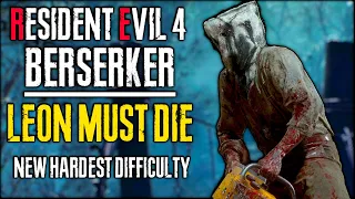 RESIDENT EVIL 4 BERSERKER LEON MUST DIE PROFESSIONAL (RE4R BERSERKER MOD)