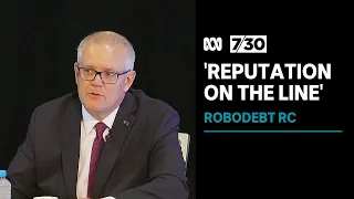 Scott Morrison gives evidence at Robodebt royal commission | 7.30