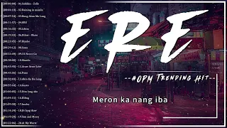 Raining in manila, Lihim, Ere 🎵 Top Trending OPM Love Songs With Lyrics 2023 🎧Best Tagalog Songs