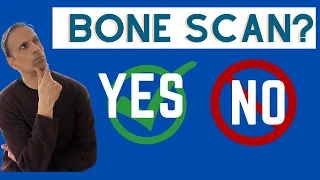 OSTEOPOROSIS:  When Should YOU Get a Bone Scan / DEXA?