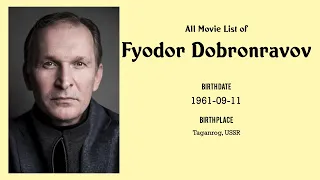 Fyodor Dobronravov Movies list Fyodor Dobronravov| Filmography of Fyodor Dobronravov