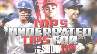 MLB The Show 17 Top 5 MOST Underrated Tips!