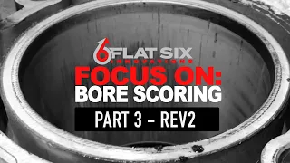 [NEW!] Focus On: Bore Scoring (Part 3 REV2) - Symptoms of Bore Scoring | Porsche 996, 997, 986, 987