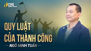 Quy luật của thành công | Ngô Minh Tuấn | Học viện CEO Việt Nam Global