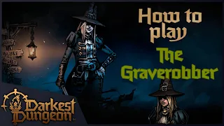 Grave Robber and You | Darkest Dungeon 2 Guide