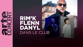 Rim'k, Flenn et Danyl sont Dans le Club - spécial Algérie – ARTE Concert