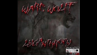 Ware-Wolff - Lycanthropy (ft. KGP, Legacey, Chuckklez & MC Cumblood) [LYRICS]