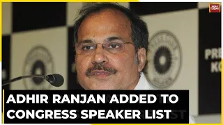 Adhir Ranjan Has Been Allotted Speech Time After Shah Taunted Him For Not Being On Speaker's List