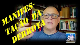 MANIFESTAÇÃO DA DERROTA