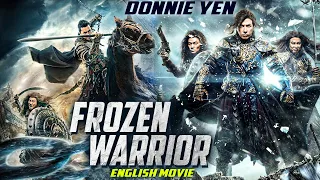 Donnie Yen Is FROZEN WARRIOR - Hollywood Movie | Chinese Full Action Adventure Movie In English