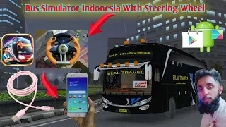 Bus Simulator Indonesia With Steering Wheel (Android & iOS) #gaming